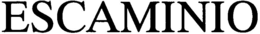 ESCAMINIO trademark