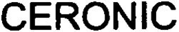 CERONIC trademark