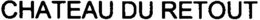 CHATEAU DU RETOUT trademark
