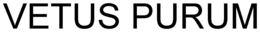 VETUS PURUM trademark