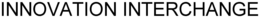 INNOVATION INTERCHANGE trademark