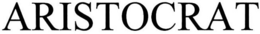 ARISTOCRAT trademark