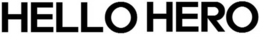 HELLOHERO trademark
