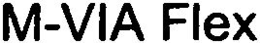 M-VIA FLEX trademark
