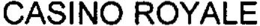 CASINO ROYALE trademark