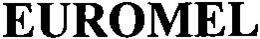 EUROMEL trademark