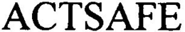 ACTSAFE trademark