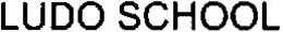 LUDO SCHOOL trademark