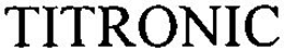 TITRONIC trademark