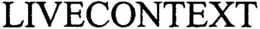 LIVECONTEXT trademark