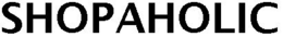 SHOPAHOLIC trademark
