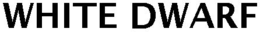 WHITE DWARF trademark
