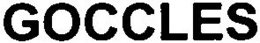 GOCCLES trademark