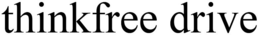 THINKFREE DRIVE trademark