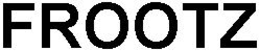 FROOTZ trademark