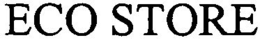 ECO STORE trademark