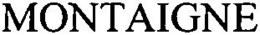 MONTAIGNE trademark