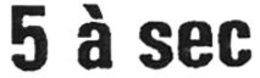 5 À SEC trademark