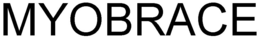 MYOBRACE trademark