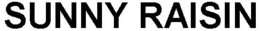 SUNNY RAISIN trademark