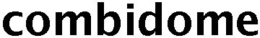 COMBIDOME trademark