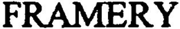 FRAMERY trademark