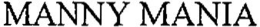 MANNY MANIA trademark