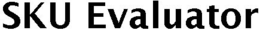 SKU EVALUATOR trademark