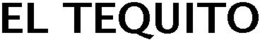 EL TEQUITO trademark