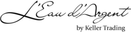 L'EAU D'ARGENT BY KELLER TRADING trademark