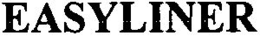 EASYLINER trademark