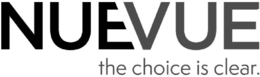 NUEVUE THE CHOICE IS CLEAR. trademark