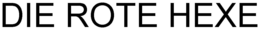 DIE ROTE HEXE trademark