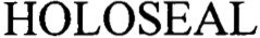HOLOSEAL trademark