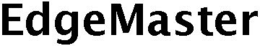 EDGEMASTER trademark