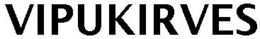VIPUKIRVES trademark