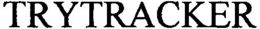 TRYTRACKER trademark