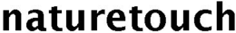 NATURETOUCH trademark