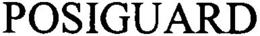 POSIGUARD trademark