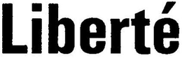 LIBERTÉ trademark