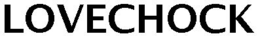 LOVECHOCK trademark