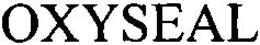 OXYSEAL trademark