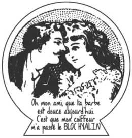 OH MON AMI, QUE TA BARBE EST DOUCE AUJOURD'HUI C'EST QUE MON COIFFEUR M'A PASSÉ LE BLOC HYALIN trademark