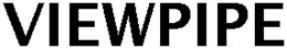 VIEWPIPE trademark