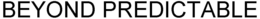 BEYOND PREDICTABLE trademark