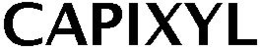 CAPIXYL trademark