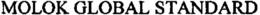 MOLOK GLOBAL STANDARD trademark