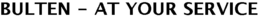 BULTEN - AT YOUR SERVICE trademark