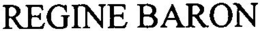 REGINE BARON trademark