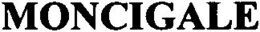 MONCIGALE trademark